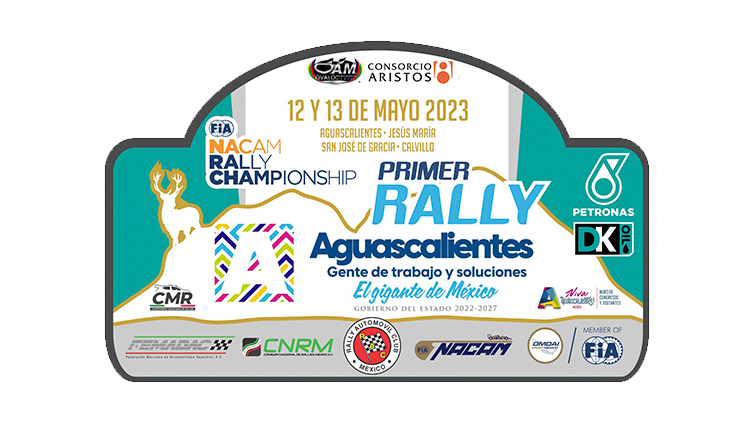 NACAM RALLY CHAMPIONSHIP Primer Rally Aguascalientes 12 y 13 de mayo 2023